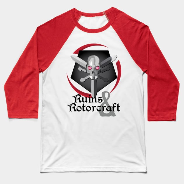 R&R FRONT Side & Swag Baseball T-Shirt by RuinsnRotorcraft